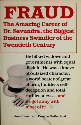 Fraud: The Amazing Career Of Dr. Savundra, The Biggest Business Swindler of the Twentieth Century