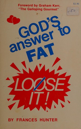 God's Answer To Fat, Loose It