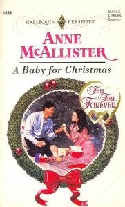 A Baby For Christmas (This Time, Forever) (Harlequin Presents, No 1854)