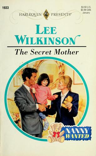 The Secret Mother (Nanny Wanted!) (Harlequin Presents)