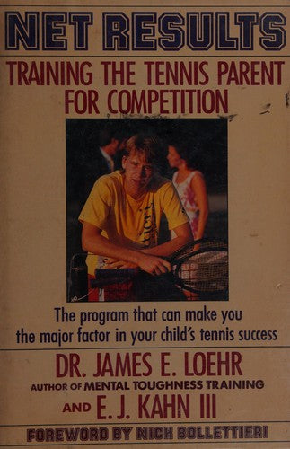 Net Results: Training The Tennis Parent For Competition