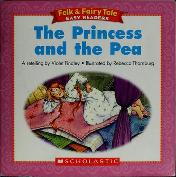 The Princess And The Pea (Folk & Fairy Tale Easy Readers)