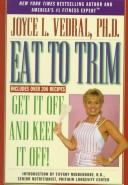 Eat To Trim: get it off and keep it off!
