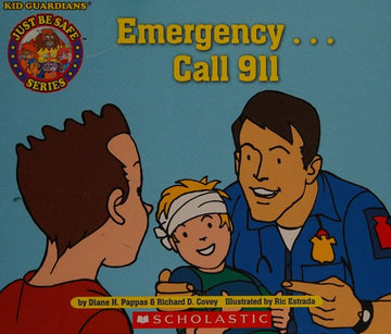 Emergency...Call 911 (Kid Guardians - Just Be Safe Series)