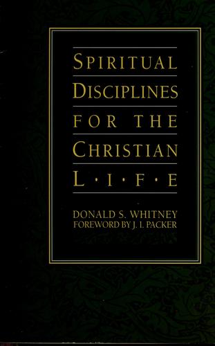 Spiritual Disciplines For The Christian Life