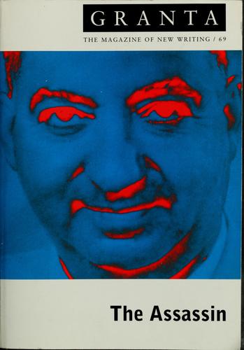Granta 69: The Assassin (Granta: The Magazine Of New Writing)