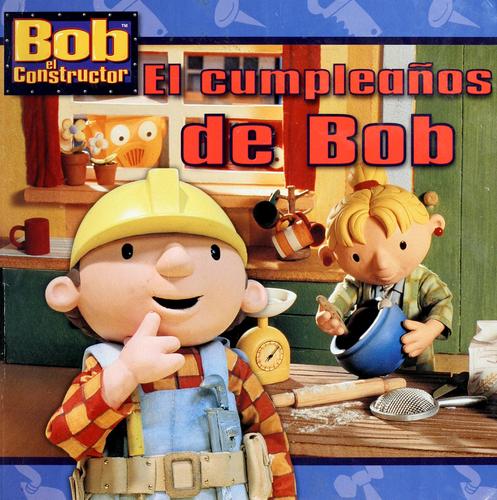 El Cumplea±os De Bob: (Bob's Birthday) (Bob the Builder)