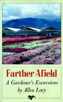 Farther Afield: A Gardener's Excursions