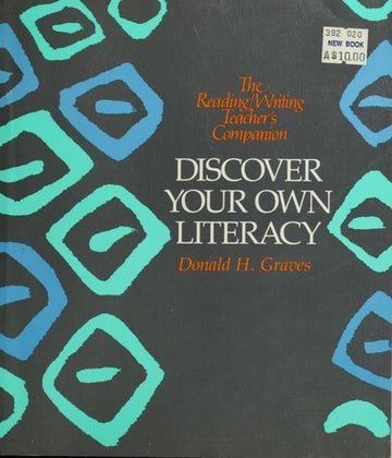 Discover Your Own Literacy (Reading/Writing Teacher's Companion)