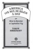 America On Six Rubles A Day: or How to Become a Capitalist Pig