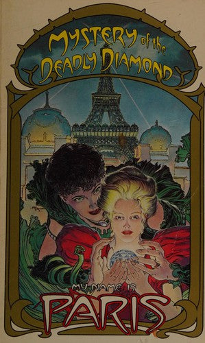 Mystery Of The Deadly Diamond (My Name Is Paris, Book 4)