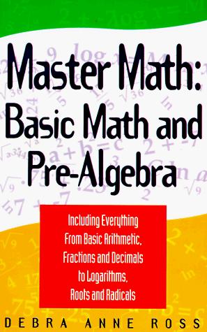 Master Math: Basic Math And Pre-Algebra (Master Math Series): basic math and pre-algebra