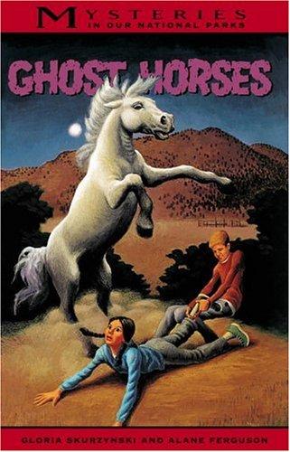 Ghost Horses (Mysteries In Our National Parks, Book 6)