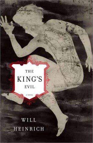The King's Evil: A Novel (without dust jacket)