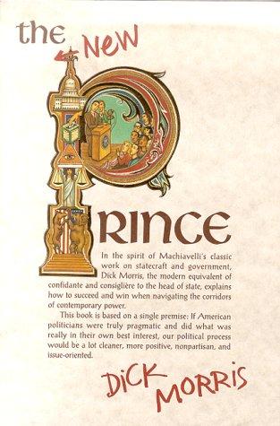 The New Prince: Machiavelli Updated For The Twenty-First Century: Machiavelli updated for the twenty-first century