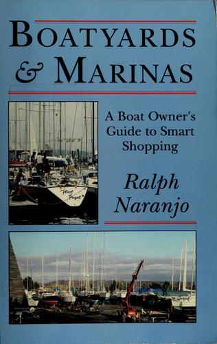 Boatyards And Marinas: a boat owner's guide to smart shopping