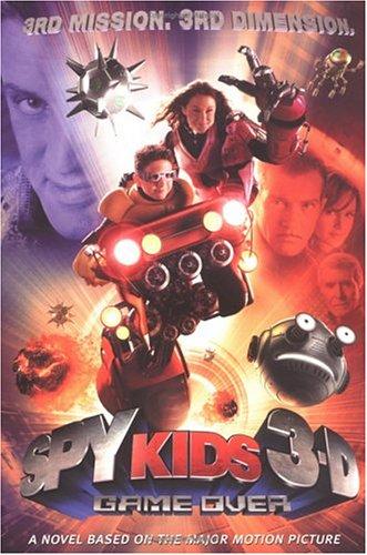 Spy Kids 3-D: Game Over (Spy Kids 3-D)