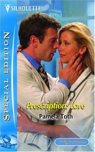 Prescription: Love (Silhouette Special Edition)