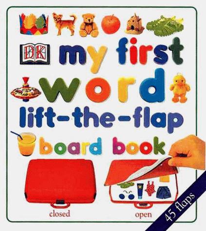 My First Word Lift-the-Flap Board Book