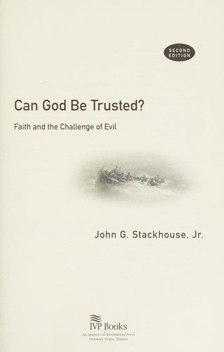 Can God Be Trusted?: Faith And The Challenge Of Evil