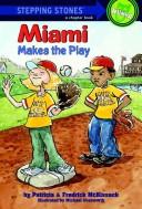 Miami Makes The Play (A Stepping Stone Book(Tm))