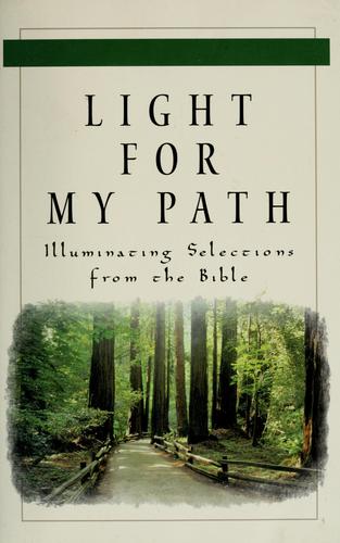 Light For My Path: Illuminating Selections From The Bible
