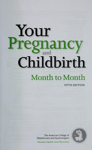 Your Pregnancy And Childbirth: Month to Month 5th Edition