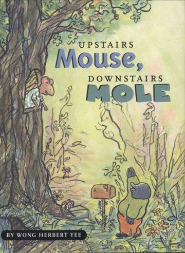 Upstairs Mouse, Downstairs Mole (Mouse And Mole)