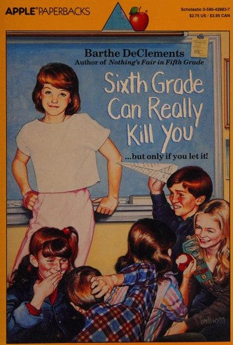 Sixth Grade Can Really Kill You... But Only If You Let It!