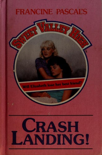 Crash Landing! (Sweet Valley High)