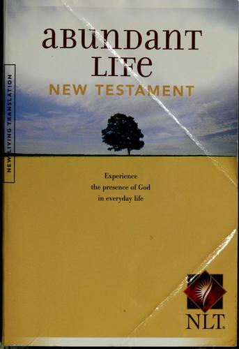 Abundant Life: New Testament (Experience The Presence Of God In Everyday Life)