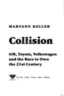 Collision: Gm, Toyota, Volkswagen And The Race To Own The 21st Century