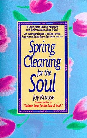 Spring Cleaning For The Soul