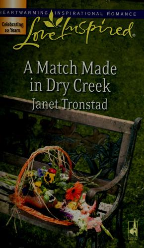 A Match Made In Dry Creek (Dry Creek Series #10) (Love Inspired #391)