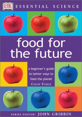 Food For The Future (Essential Science Series)