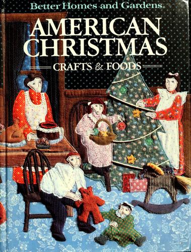 Better Homes and Gardens American Christmas Crafts and Foods