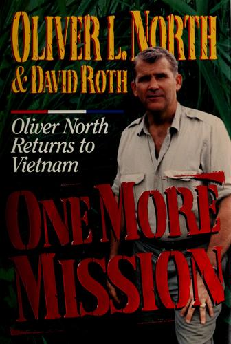 One More Mission Oliver North Returns To Vietnam (without dust jacket)