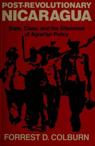 Post-Revolutionary Nicaragua: state, class, and the dilemmas of agrarian policy