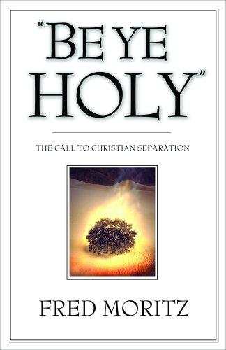 Be Ye Holy: The Call to Christian Separation