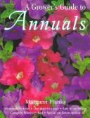 The Grower's Guide To Annuals