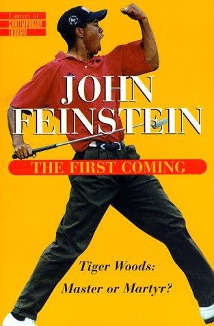 First Coming (Library Of Contemporary Thought): Tiger Woods: Master or Martyr
