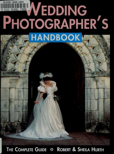 Wedding Photographer's Handbook: the complete guide