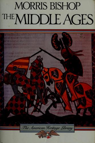 The Middle Ages (American Heritage Library Series)