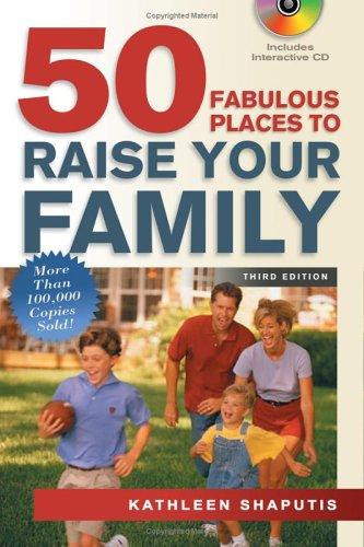 50 Fabulous Places to Raise Your Family, Third Edition