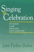 Singing In Celebration Hymns For Special Occasions
