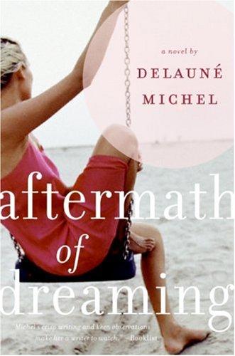 Aftermath Of Dreaming: A Novel