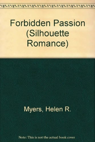Forbidden Passion (Silhouette Romance, No 908)