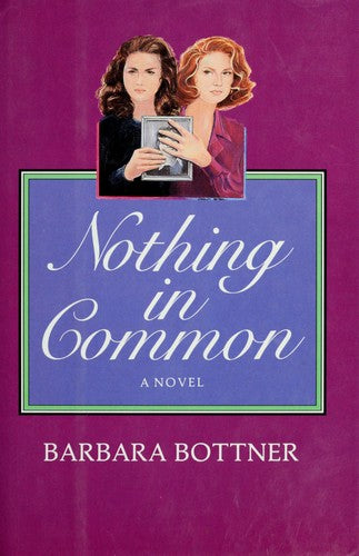 Nothing in Common: A Novel