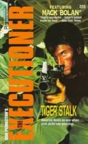 Tiger Stalk (The Executioner #220) (Mack Bolan The Executioner, No 220)