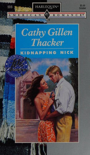 Kidnapping Nick (Harlequin American Romance, No 506)